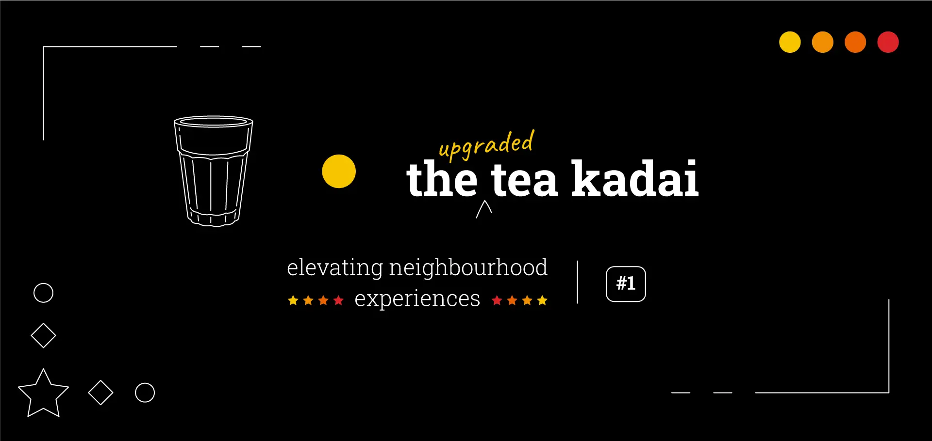 the upgraded tea kadai | neighbourhood experiences