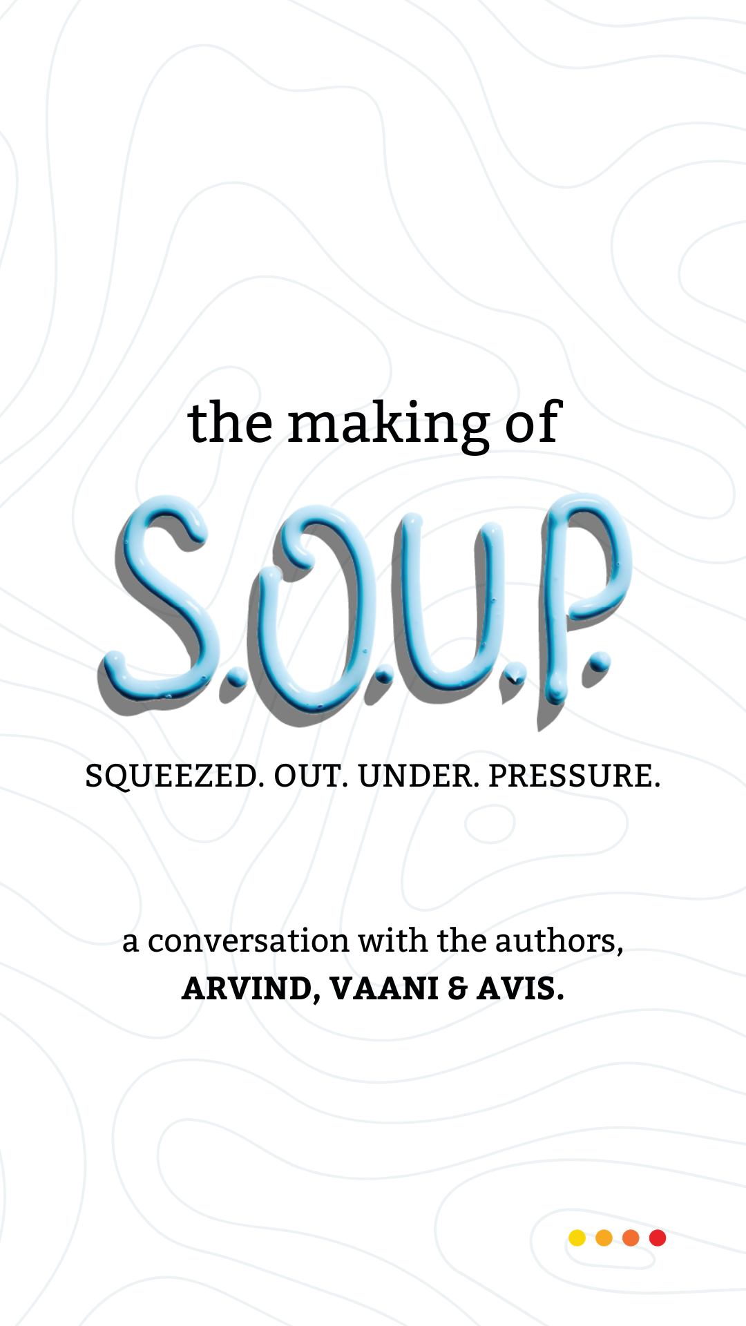The making of S.O.U.P.